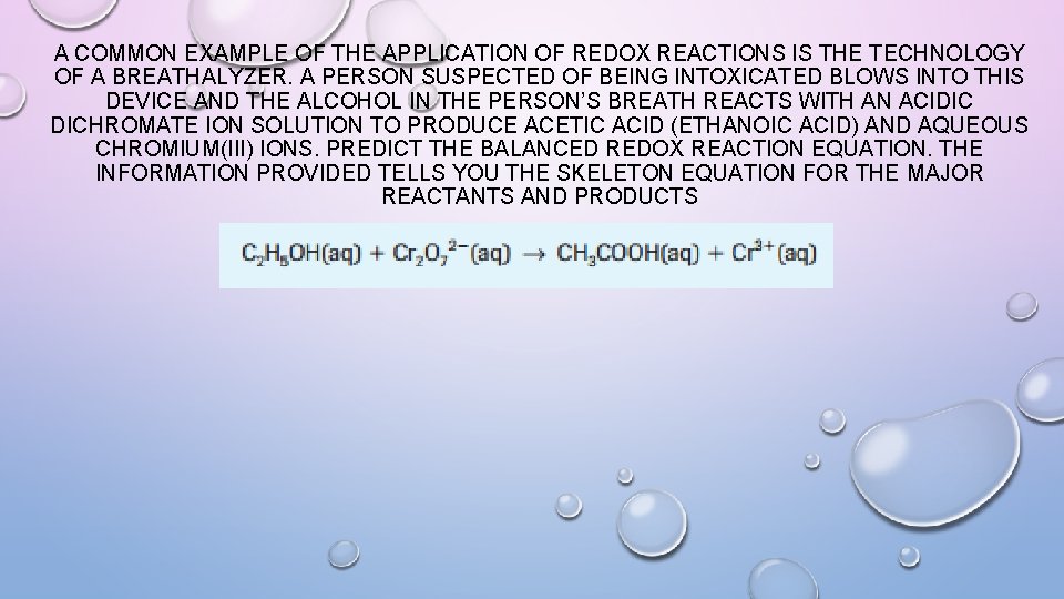 A COMMON EXAMPLE OF THE APPLICATION OF REDOX REACTIONS IS THE TECHNOLOGY OF A