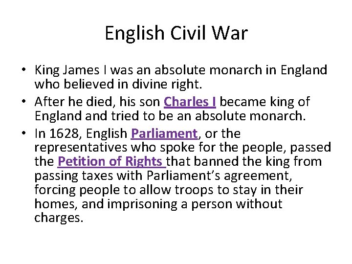 English Civil War • King James I was an absolute monarch in England who