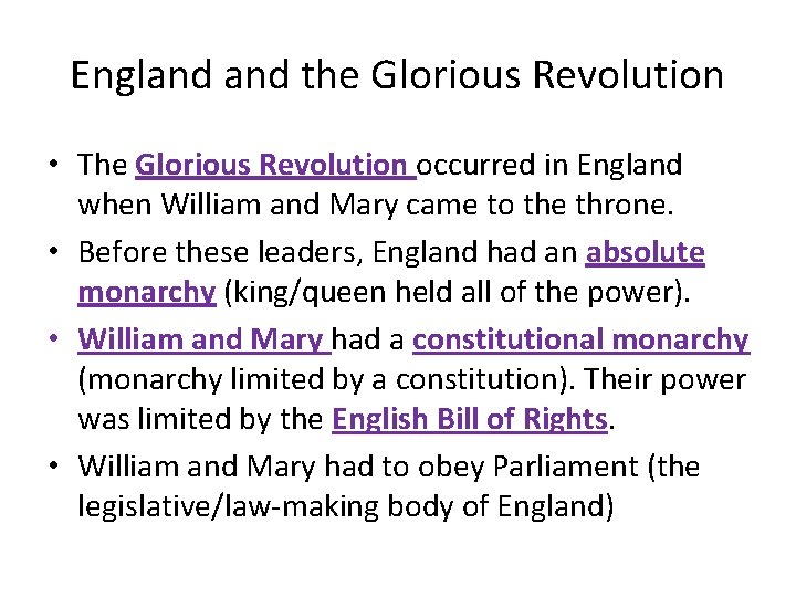 England the Glorious Revolution • The Glorious Revolution occurred in England when William and