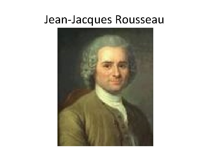 Jean-Jacques Rousseau 