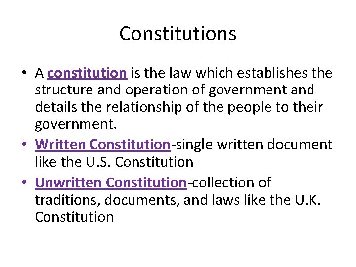 Constitutions • A constitution is the law which establishes the structure and operation of
