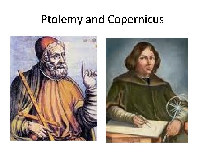 Ptolemy and Copernicus 