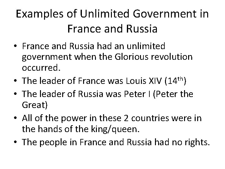 Examples of Unlimited Government in France and Russia • France and Russia had an