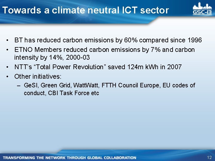 Towards a climate neutral ICT sector • BT has reduced carbon emissions by 60%