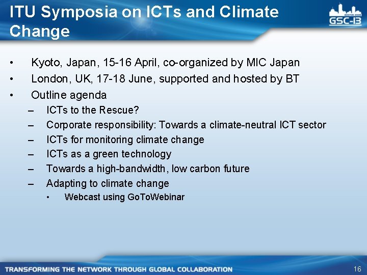 ITU Symposia on ICTs and Climate Change • • • Kyoto, Japan, 15 -16