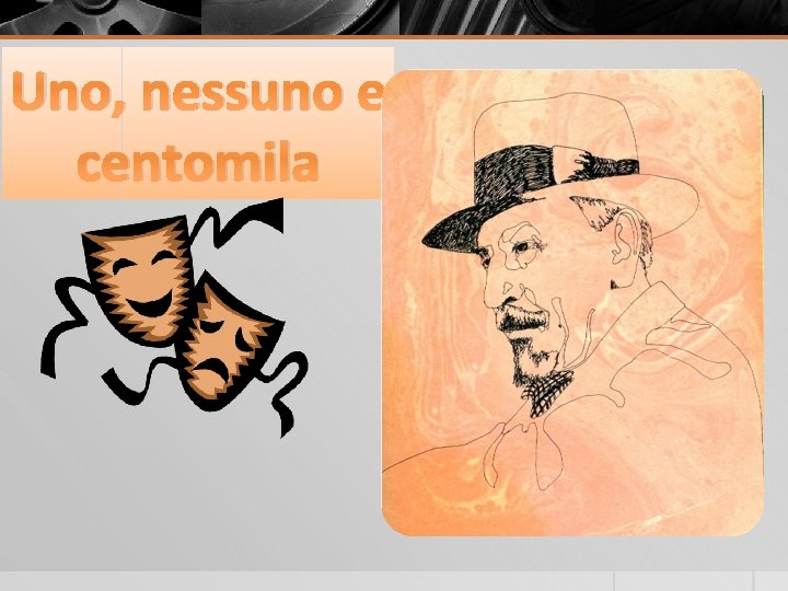 Uno, nessuno e centomila 