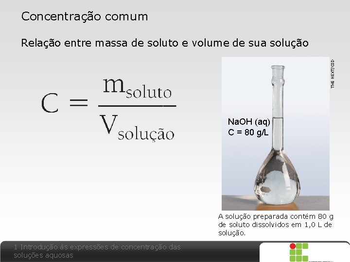 Concentração comum THE NEXT/CID Relação entre massa de soluto e volume de sua solução