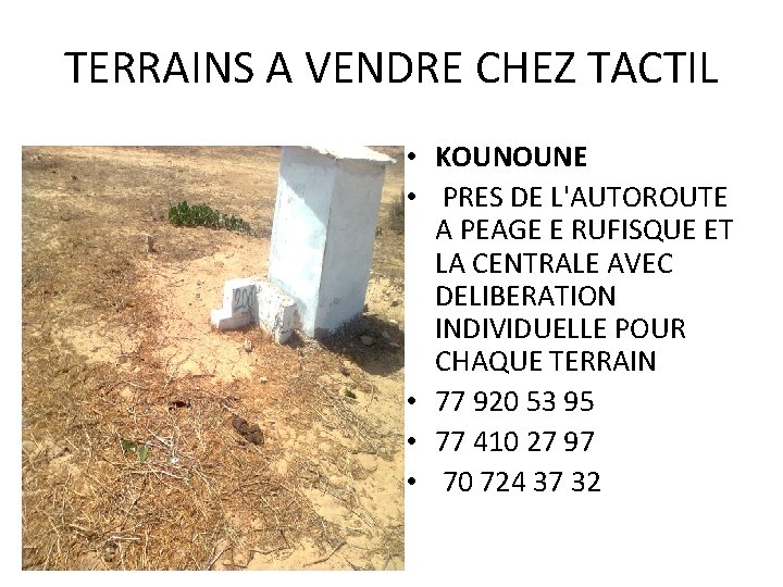 TERRAINS A VENDRE CHEZ TACTIL • KOUNOUNE • PRES DE L'AUTOROUTE A PEAGE E