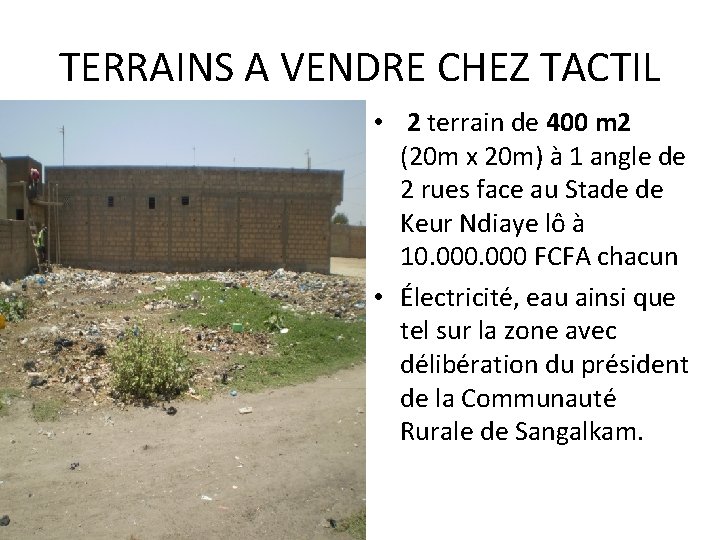 TERRAINS A VENDRE CHEZ TACTIL • 2 terrain de 400 m 2 (20 m