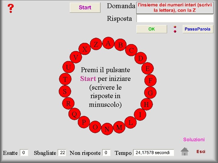 Domanda Risposta X Z A B V U C D E Premi il pulsante