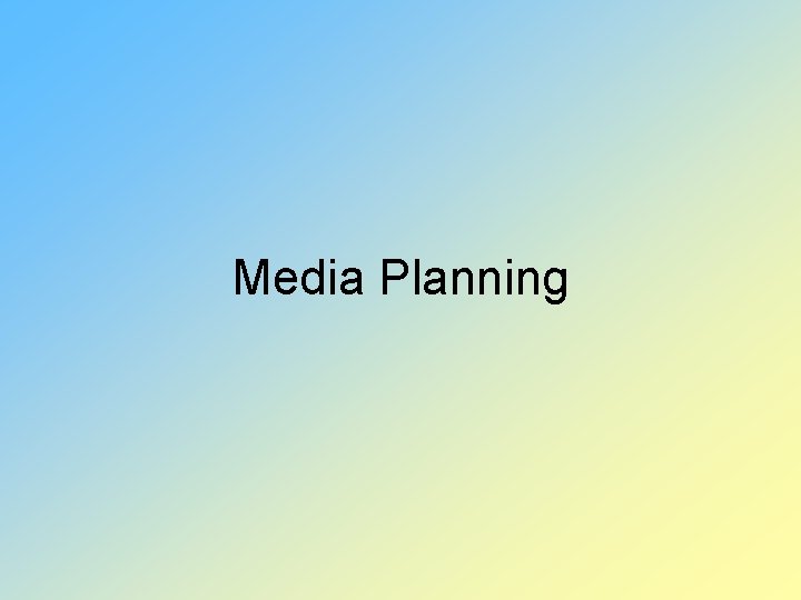 Media Planning 