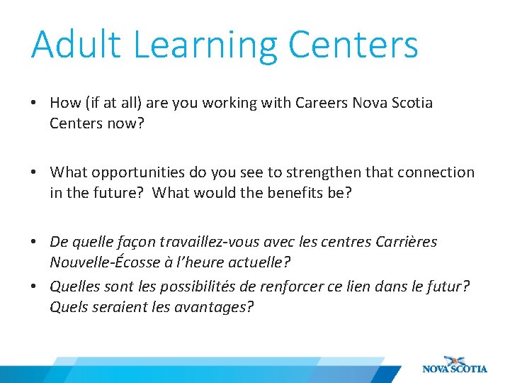 Adult Learning Centers • How (if at all) are you working with Careers Nova