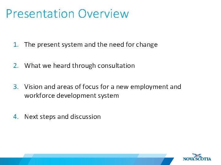 Presentation Overview 1. The present system and the need for change 2. What we