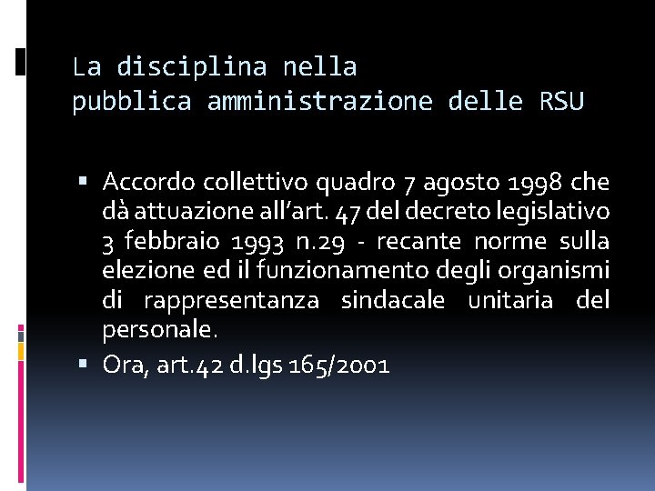 La disciplina nella pubblica amministrazione delle RSU Accordo collettivo quadro 7 agosto 1998 che