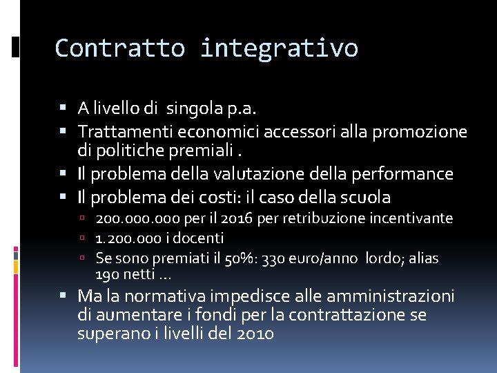 Contratto integrativo A livello di singola p. a. Trattamenti economici accessori alla promozione di