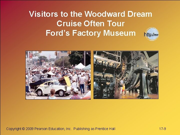 Visitors to the Woodward Dream Cruise Often Tour Ford’s Factory Museum Copyright © 2009