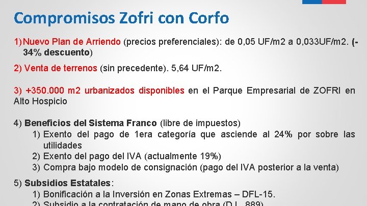 Compromisos Zofri con Corfo 1) Nuevo Plan de Arriendo (precios preferenciales): de 0, 05