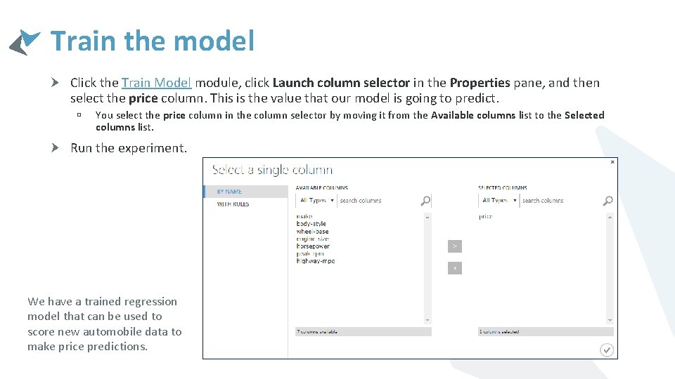 Train the model Click the Train Model module, click Launch column selector in the