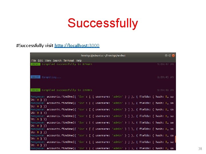 Successfully #Successfully visit http: //localhost: 3000 38 Successfully #Successfully visit http: //localhost: 3000 38