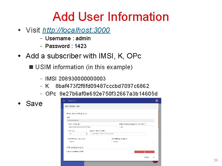 Add User Information Visit http: //localhost: 3000 - Username : admin - Password : Add User Information Visit http: //localhost: 3000 - Username : admin - Password :