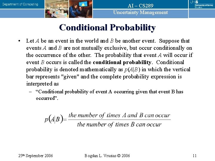 AI – CS 289 Uncertainty Management Conditional Probability • Let A be an event