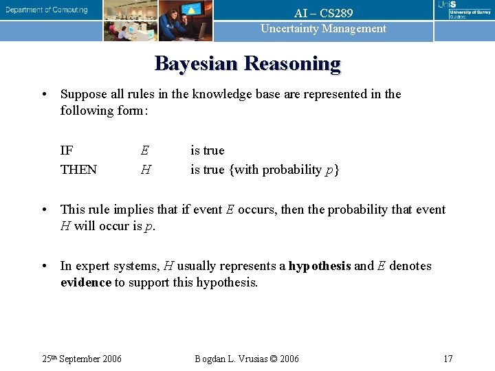 AI – CS 289 Uncertainty Management Bayesian Reasoning • Suppose all rules in the