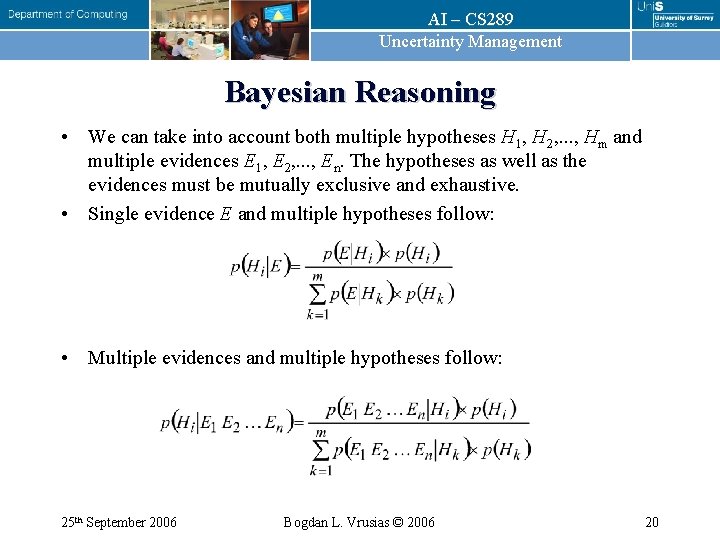 AI – CS 289 Uncertainty Management Bayesian Reasoning • We can take into account