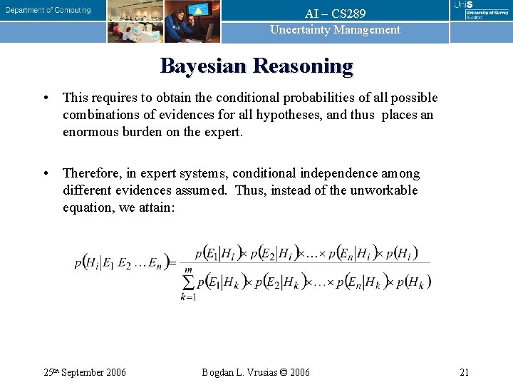 AI – CS 289 Uncertainty Management Bayesian Reasoning • This requires to obtain the