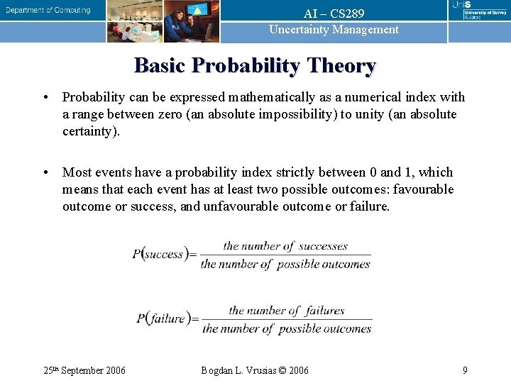 AI – CS 289 Uncertainty Management Basic Probability Theory • Probability can be expressed