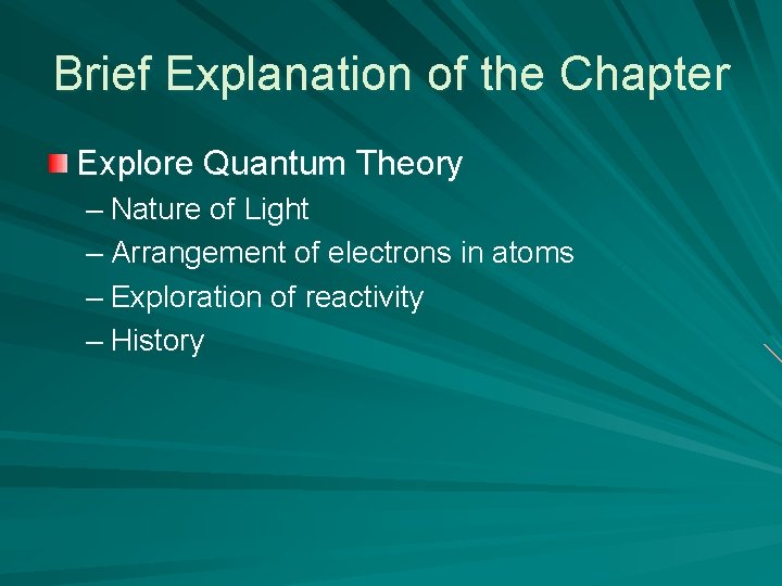 Brief Explanation of the Chapter Explore Quantum Theory – Nature of Light – Arrangement