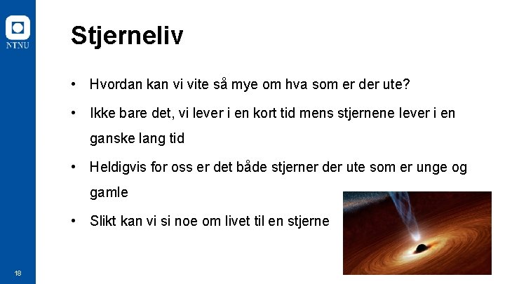 Stjerneliv • Hvordan kan vi vite så mye om hva som er der ute?