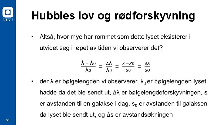 Hubbles lov og rødforskyvning • 53 