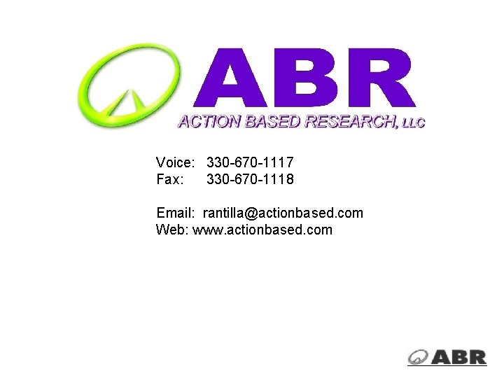 Voice: 330 -670 -1117 Fax: 330 -670 -1118 Email: rantilla@actionbased. com Web: www. actionbased.