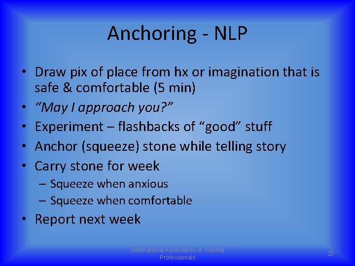 Anchoring - NLP • Draw pix of place from hx or imagination that is