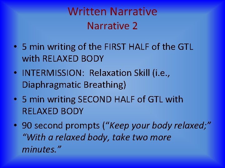 Written Narrative 2 • 5 min writing of the FIRST HALF of the GTL