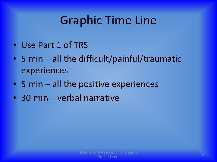 Graphic Time Line • Use Part 1 of TRS • 5 min – all