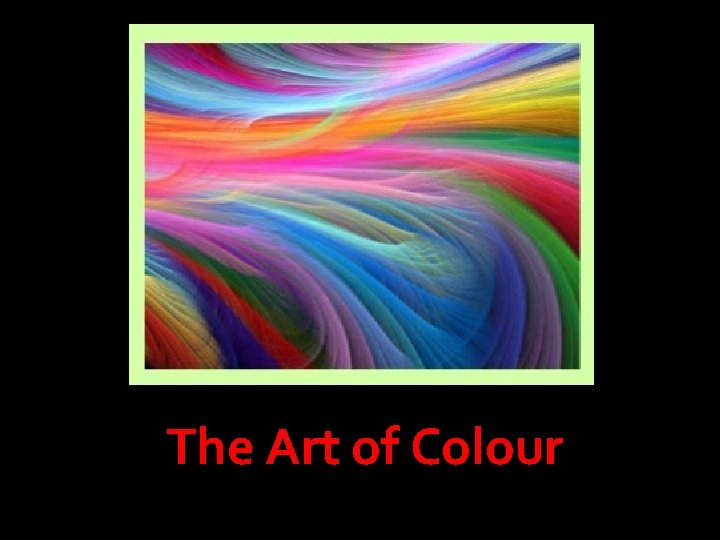 The Art of Colour 