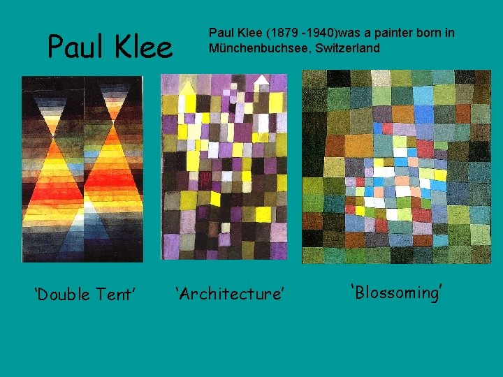 Paul Klee ‘Double Tent’ Paul Klee (1879 -1940)was a painter born in Münchenbuchsee, Switzerland