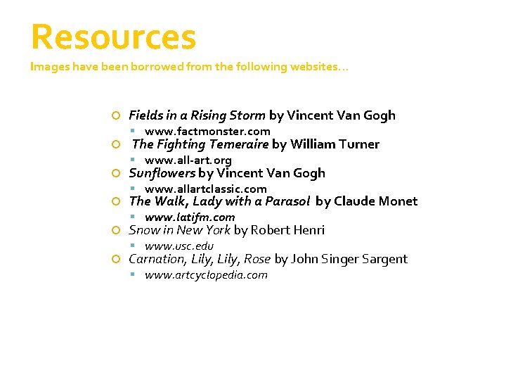 Resources Images have been borrowed from the following websites… Fields in a Rising Storm