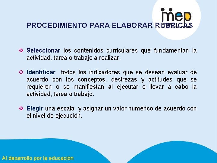 PROCEDIMIENTO PARA ELABORAR RÚBRICAS v Seleccionar los contenidos curriculares que fundamentan la actividad, tarea