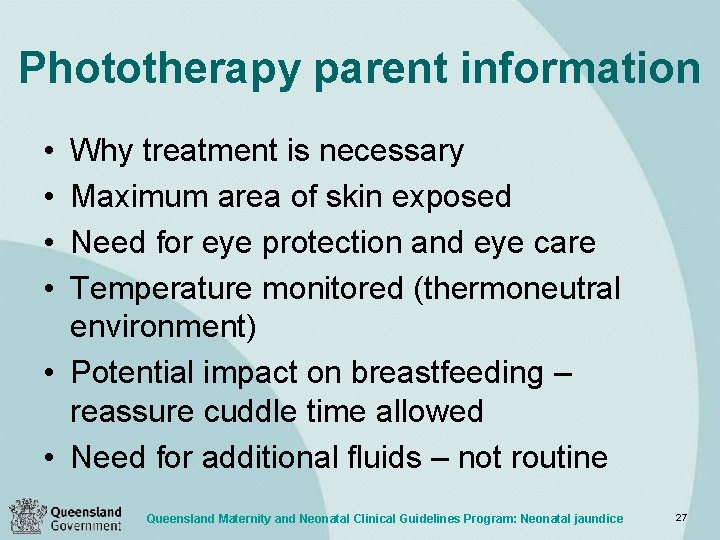 Phototherapy parent information • • Why treatment is necessary Maximum area of skin exposed