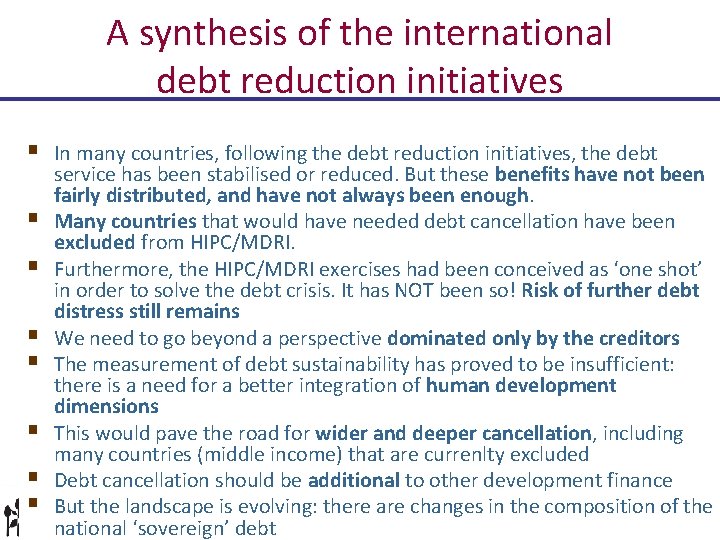 A synthesis of the international debt reduction initiatives § § § § In many