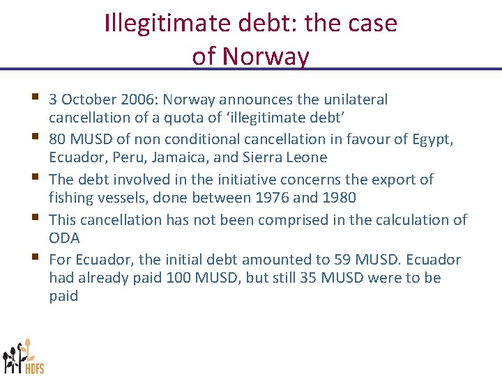 Illegitimate debt: the case of Norway § § § 3 October 2006: Norway announces