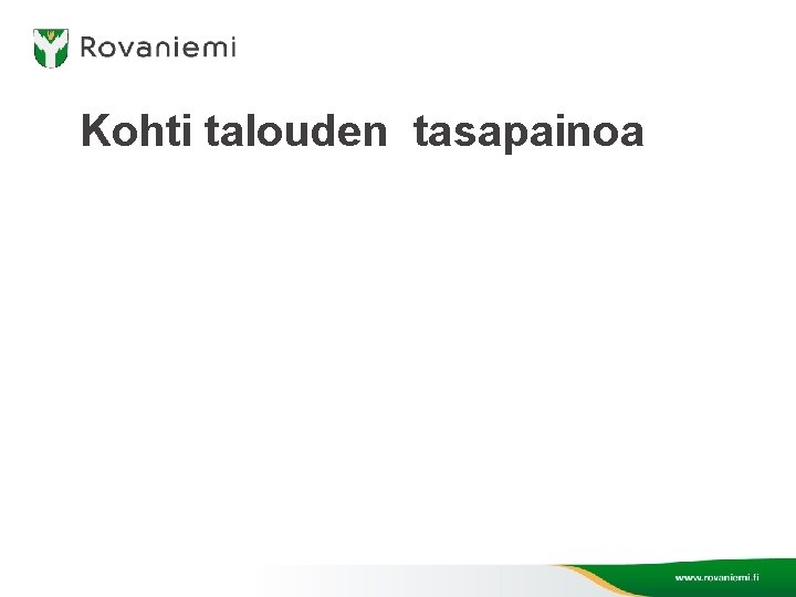 Kohti talouden tasapainoa 