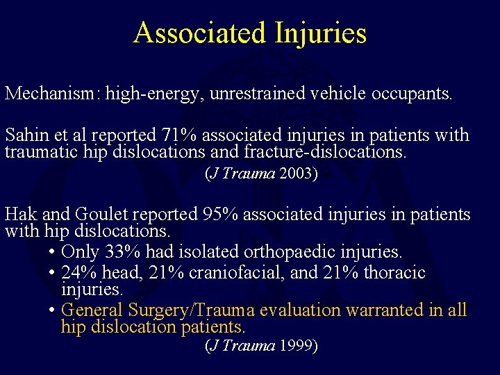 Associated Injuries Mechanism: high-energy, unrestrained vehicle occupants. Sahin et al reported 71% associated injuries