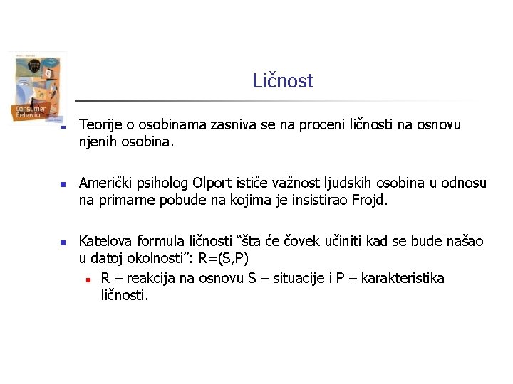 Ličnost n n n Teorije o osobinama zasniva se na proceni ličnosti na osnovu