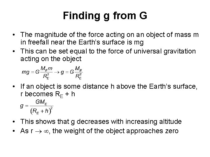 Finding g from G • The magnitude of the force acting on an object