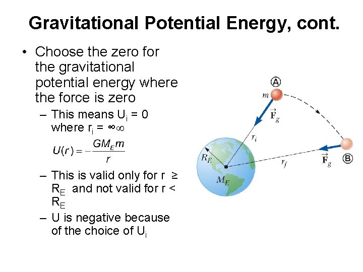 Gravitational Potential Energy, cont. • Choose the zero for the gravitational potential energy where