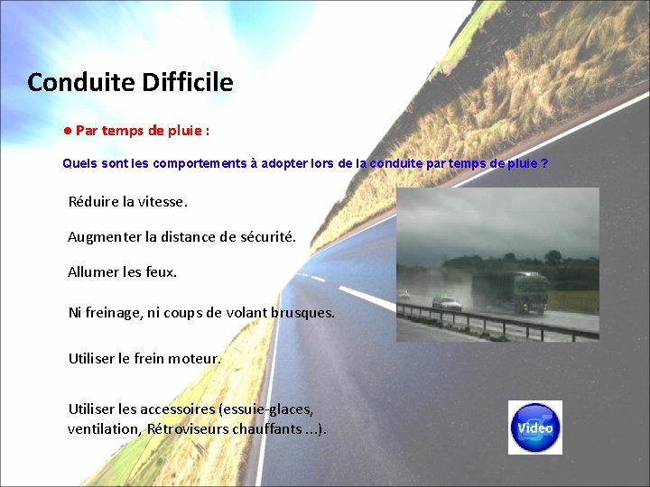 Conduite Difficile ● Par temps de pluie : Quels sont les comportements à adopter