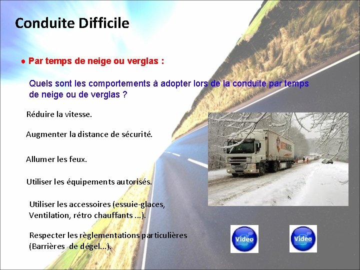 Conduite Difficile ● Par temps de neige ou verglas : Quels sont les comportements